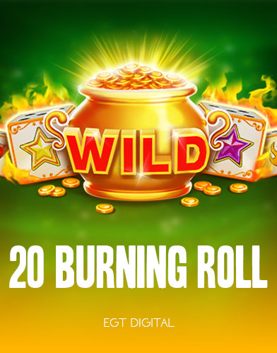 20 Burning Roll