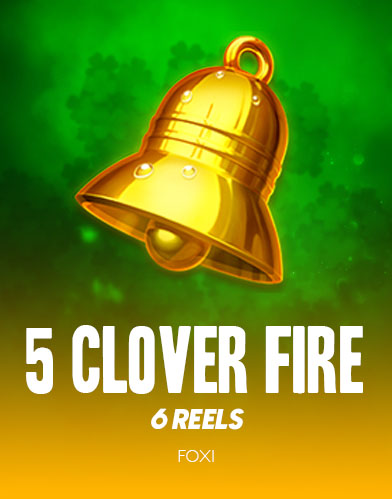 5 Clover Fire 6 Reels