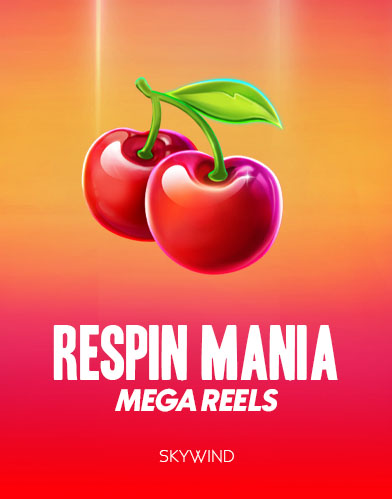 Respin Mania Mega Reels