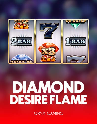 Diamond Desire Flame