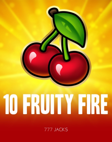 10 Fruity Fire