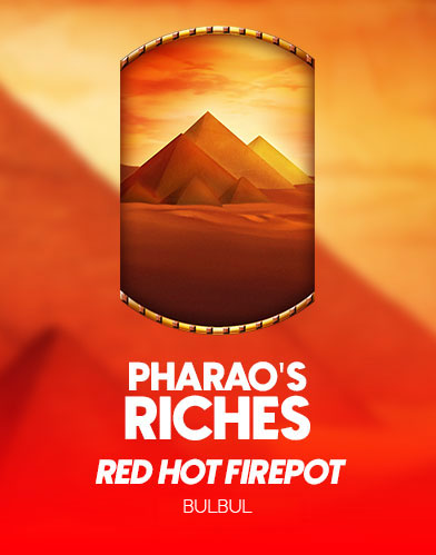 Pharaos Riches Red Hot Firepots