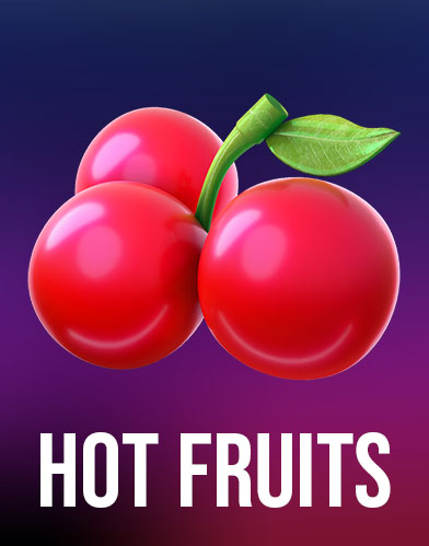 Hot Fruits