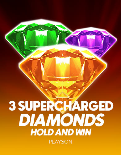 3 Supercharged Diamonds: Hold and Win