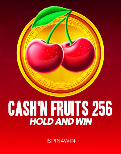 Cash'n Fruits 256 Hold And Win
