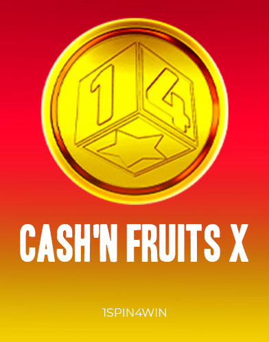 Cash'n Fruits X