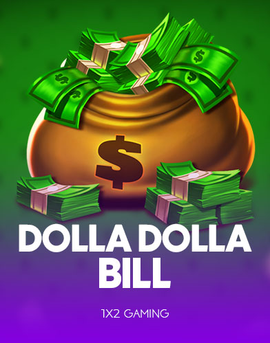 Dolla Dolla Bill