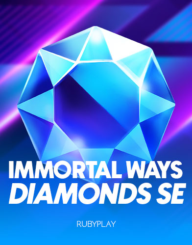 Immortal Ways Diamonds SE