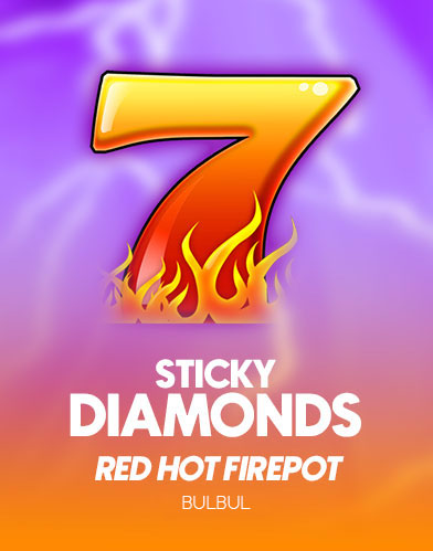 Sticky Diamonds Red Hot Firepot