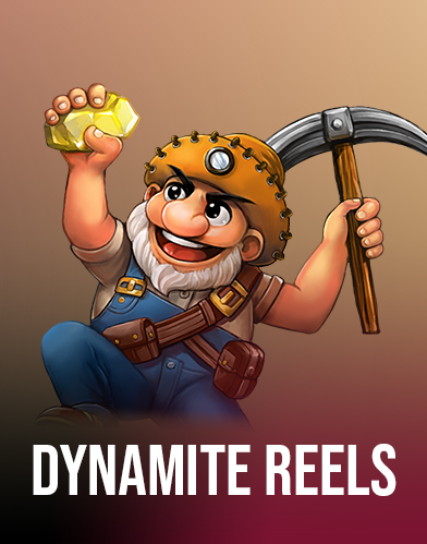 Dynamite Reels