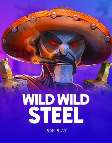 Wild Wild Steel