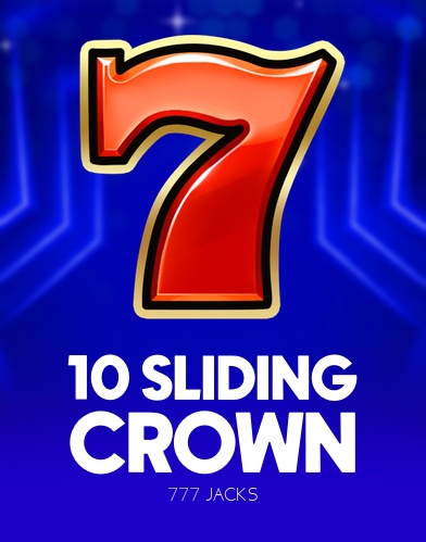 10 Sliding Crown