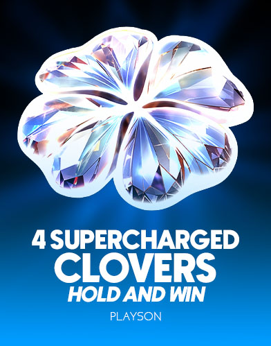 4 Supercharged Clovers: Hold and Win