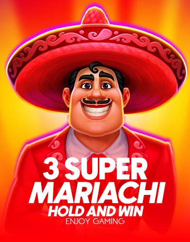 3 Super Mariachi: Hold and Win
