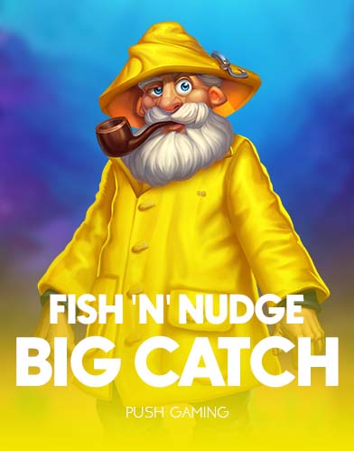 Fish 'n' Nudge Big Catch