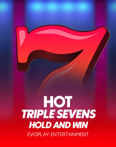 Hot Triple Sevens Hold and Win