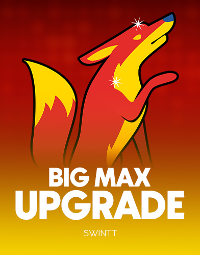 Big Max Upgrade