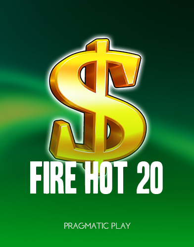 Fire Hot 20